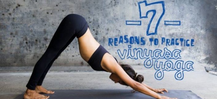 7 Reasons to Practice Vinyasa Yoga