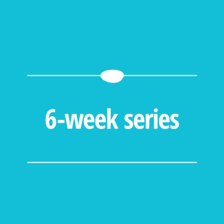 6 Week Series