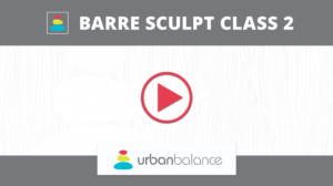 Barre Sculpt Class 2
