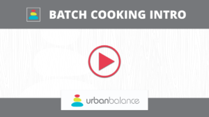 Batch Cooking Intro