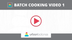 Batch Cooking Video 1