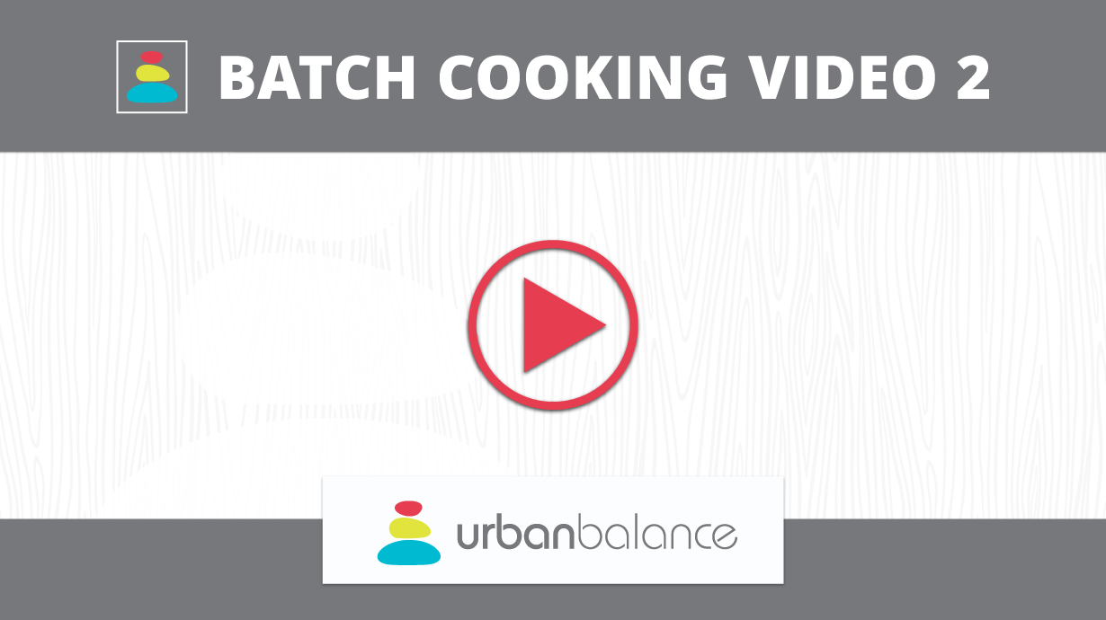 Batch Cooking Video 2