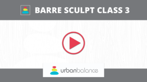 Barre Sculpt Class 3