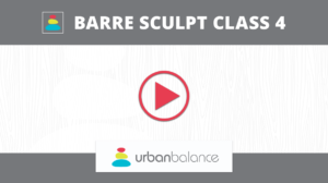 Barre Sculpt Class 4
