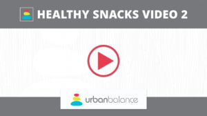 Healthy Snacks Video 2